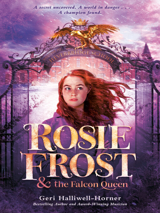 Title details for Rosie Frost and the Falcon Queen by Geri Halliwell-Horner - Available